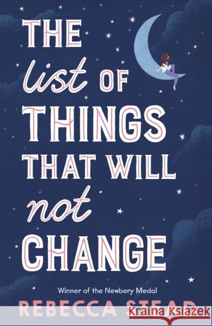 The List of Things That Will Not Change Rebecca Stead 9781839130458