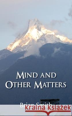 Mind and Other Matters Brian Smith 9781839751400