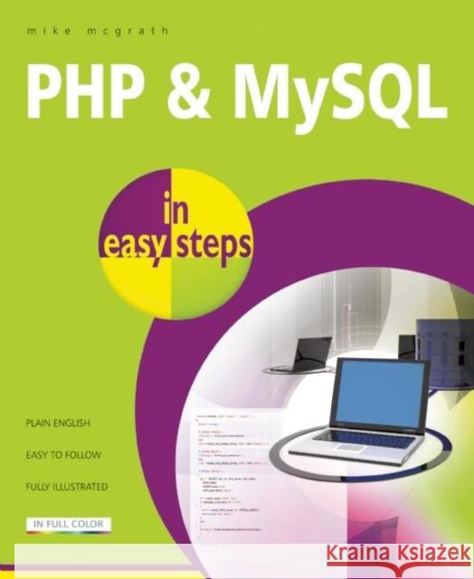 PHP and MySQL in Easy Steps McGrath, Mike 9781840785371