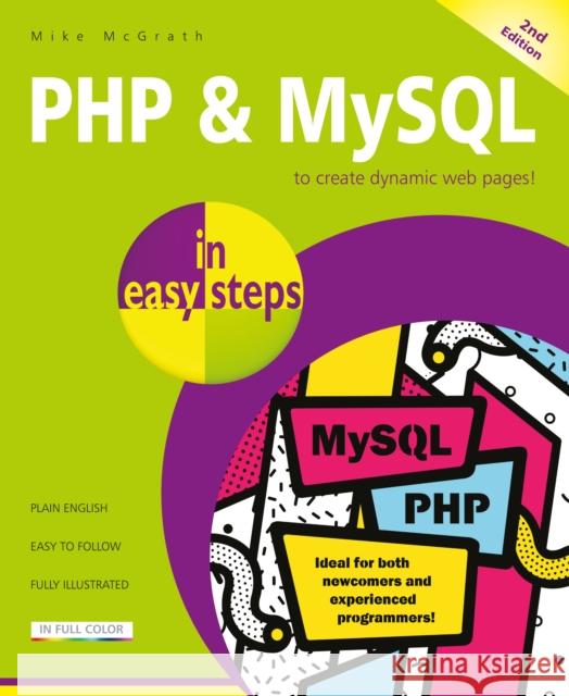PHP & MySQL in easy steps: Covers MySQL 8.0 Mike McGrath 9781840788273 In Easy Steps Limited