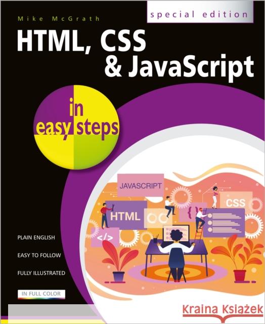 HTML, CSS and JavaScript in easy steps Mike McGrath 9781840788785