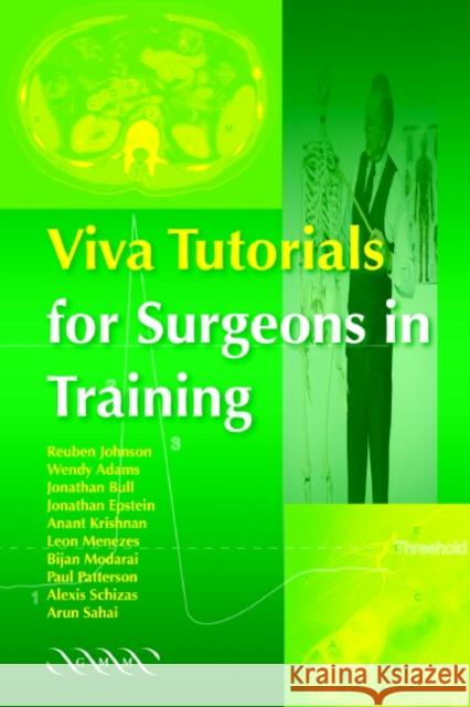 Viva Tutorials for Surgeons in Training Reuben D. Johnson Johnson                                  Wendy Adams 9781841102153 Greenwich Medical Media