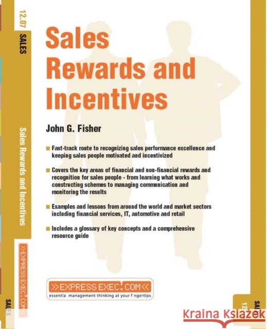 Sales Rewards and Incentives: Sales 12.07 Fisher, John G. 9781841124605 Capstone Publishing