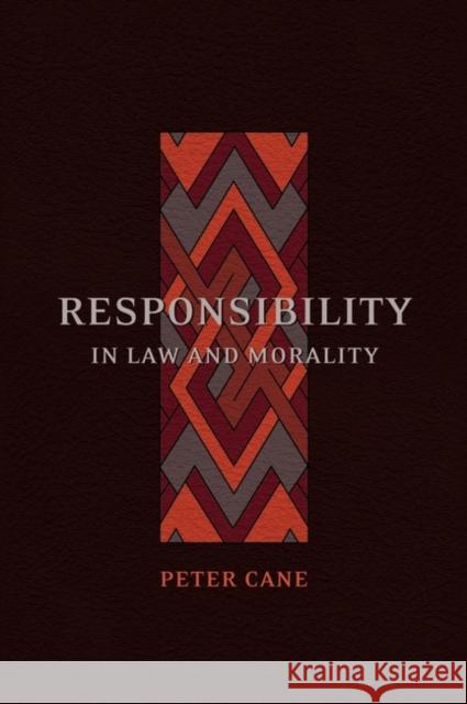 Responsibility in Law and Morality Peter Cane 9781841133218 Hart Publishing
