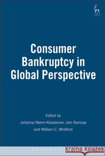 Consumer Bankruptcy in Global Perspective William C. Whitford Johanna Niemi-Kiesilainen Iain Ramsay 9781841133584