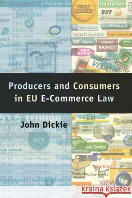 Producers and Consumers in Eu E-Commerce Law Dickie, John 9781841134543 Hart Publishing