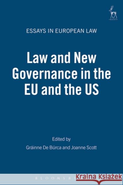 Law and New Governance in the Eu and the Us de Burca 9781841135434 Four Courts Press
