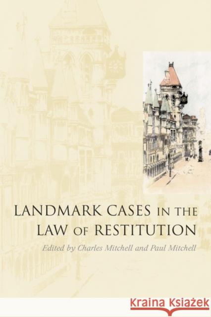 Landmark Cases in the Law of Restitution Charles Mitchell Paul Mitchell 9781841135885