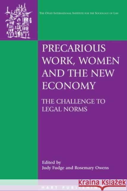 Precarious Work, Women, and the New Economy: The Challenge to Legal Norms Fudge 9781841136165 Hart Publishing