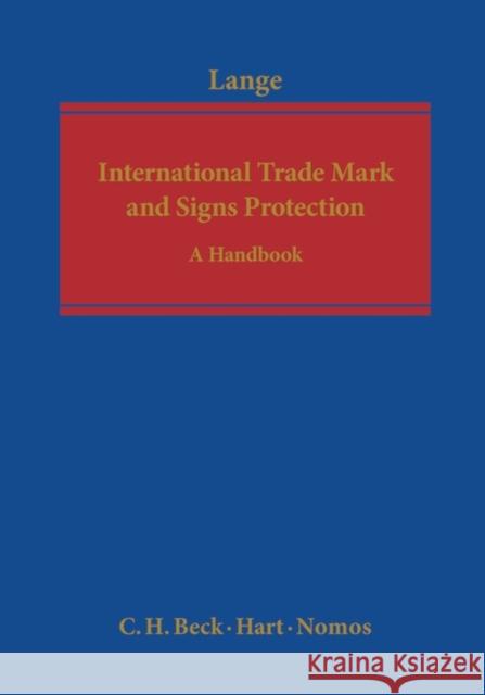 International Trade Mark and Signs Protection: A Handbook Paul Lange 9781841139005 Bloomsbury Publishing PLC