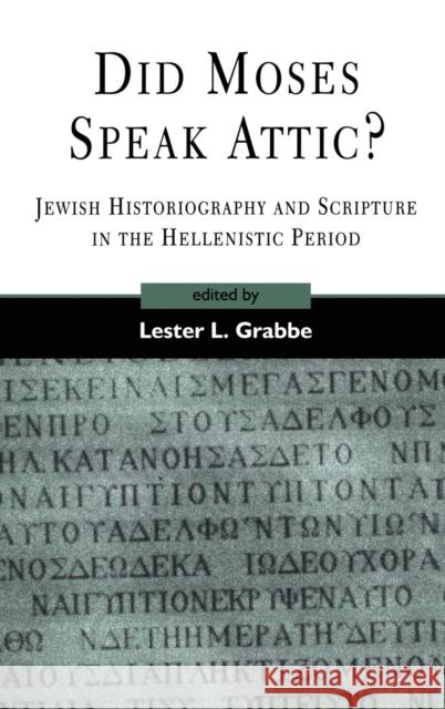 Did Moses Speak Attic? Grabbe, Lester L. 9781841271552
