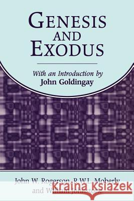 Genesis and Exodus William Johnstone J. W. Rogerson R. W. L. Moberly 9781841271910 Sheffield Academic Press