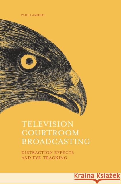 Television Courtroom Broadcasting Lambert, Paul 9781841506470
