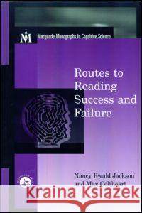 Routes to Reading Success and Failure: Toward an Integrated Cognitive Psychology of Atypical Reading Jackson, Nancy E. 9781841690117 Psychology Press (UK)