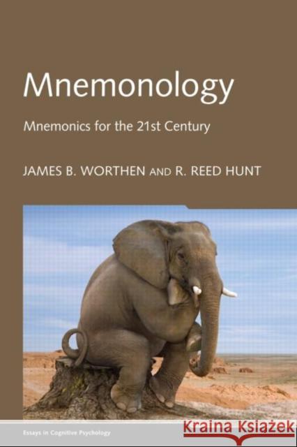 Mnemonology: Mnemonics for the 21st Century Worthen, James B. 9781841698946 Taylor & Francis