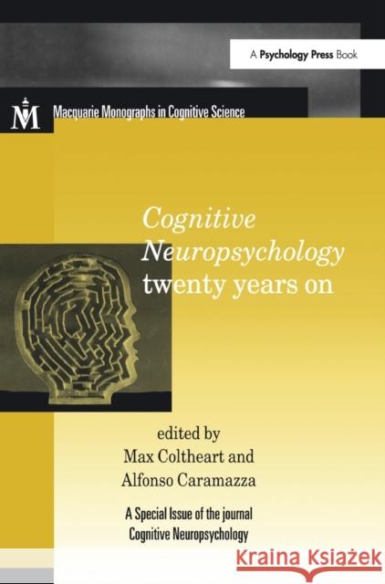 Cognitive Neuropsychology Twenty Years on: A Special Issue of Cognitive Neuropsychology Coltheart, Max 9781841699721 Psychology Press (UK)