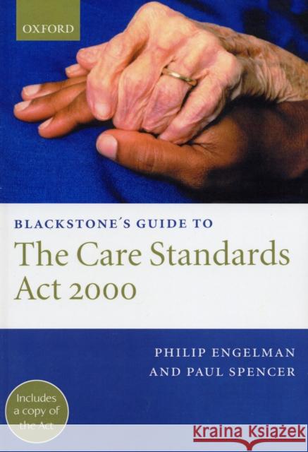 Blackstone's Guide to the Care Standards ACT 2000 Engelman, Philip 9781841742854 Oxford University Press