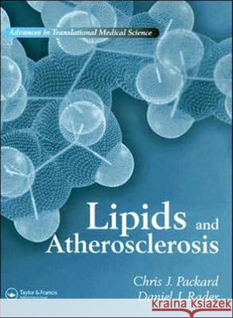 Lipids and Atherosclerosis: Advances in Translational Medical Science Packard, Chris J. 9781842142295 Taylor & Francis Group