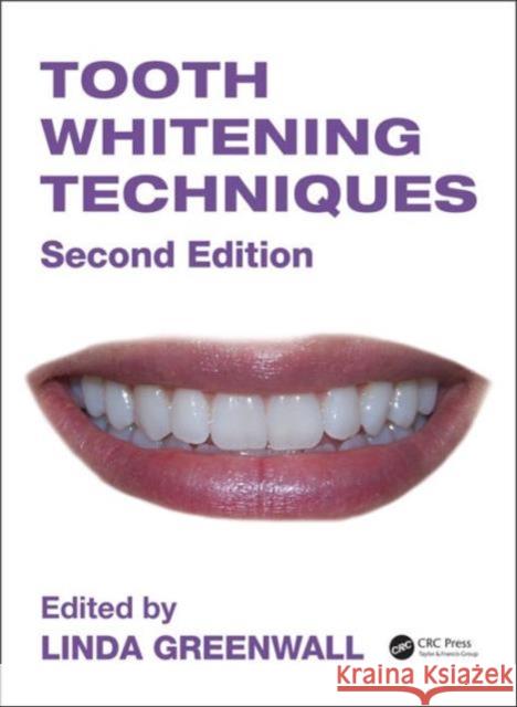 Tooth Whitening Techniques Linda Greenwall 9781842145302 CRC Press