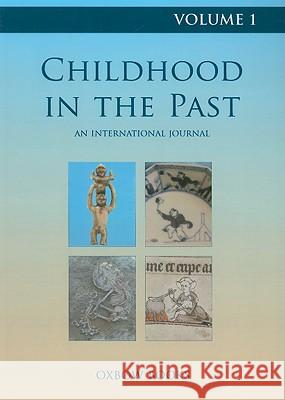 Childhood in the Past Volume 1 (2008) Eileen M. Murphy 9781842173466