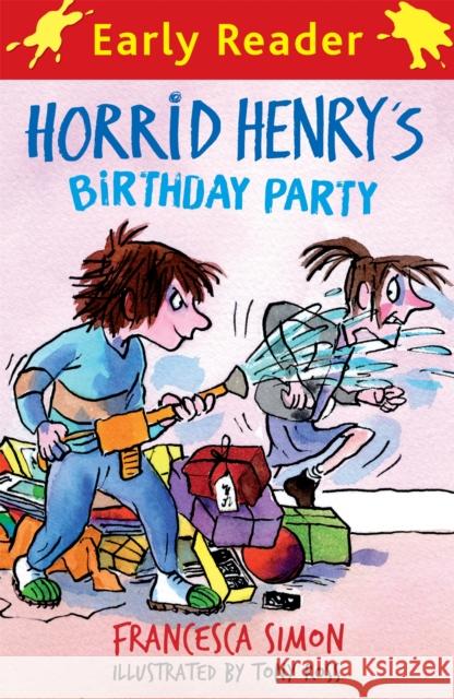 Horrid Henry Early Reader: Horrid Henry's Birthday Party: Book 2 Francesca Simon 9781842557228