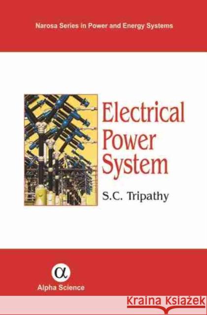 Electrical Power System S.C. Tripathy 9781842655016
