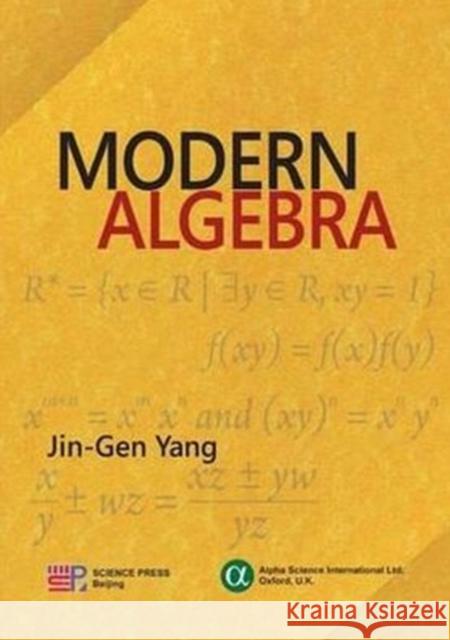 Modern Algebra Jin-Gen Yang 9781842657607