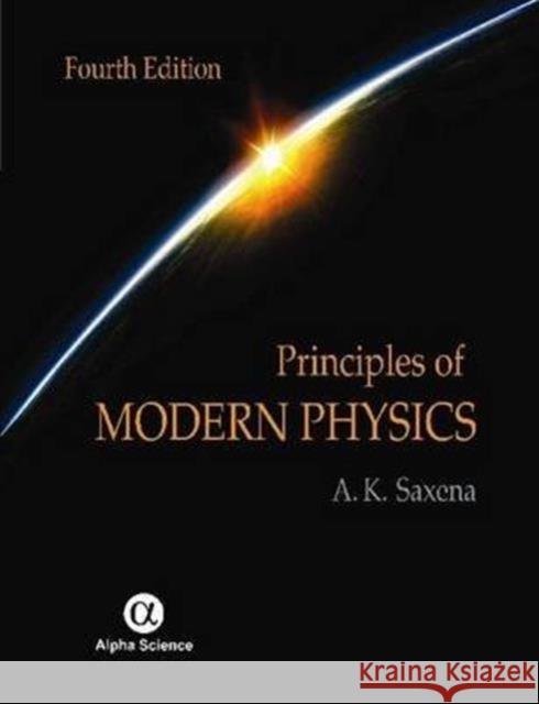 Principles of Modern Physics A. K. Saxena   9781842658925 Alpha Science International Ltd