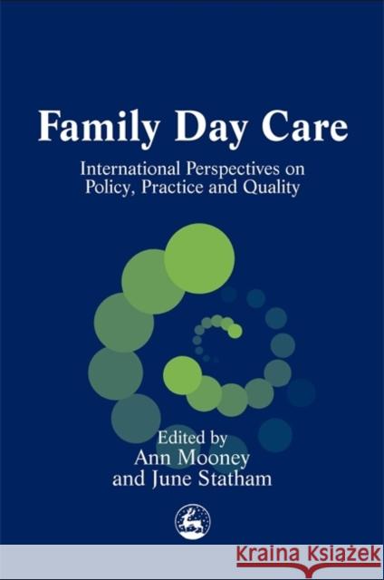 Family Day Care: International Perspectives on Policy, Practice and Quality Owen, Sue 9781843100621 Jessica Kingsley Publishers