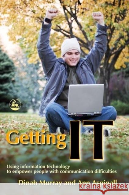Getting It: Using Information Technology to Empower People with Communication Difficulties Murray, Dinah 9781843103752 Jessica Kingsley Publishers