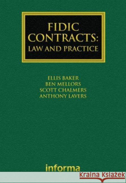 Fidic Contracts: Law and Practice Baker, Ellis 9781843116288 Informa Law