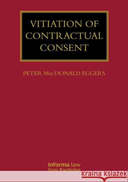 Vitiation of Contractual Consent MacDonald-Eggers 9781843118145