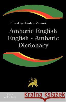 Amharic English, English Amharic Dictionary: A Modern Dictionary of the Amharic Language Zenawi, Endale 9781843560159 Simon Wallenburg Press