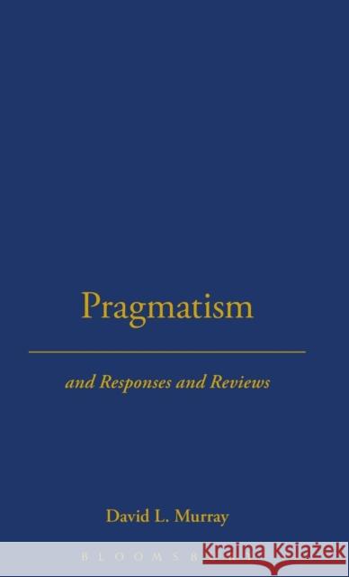 Pragmatism David L. Murray Horace M. Kallen 9781843714149 Thoemmes Continuum