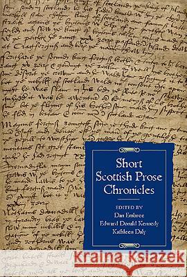 Short Scottish Prose Chronicles Dan Embree Edward Donald Kennedy Kathleen Daly 9781843837459