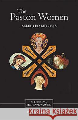 The Paston Women: Selected Letters Diane Watt 9781843840244