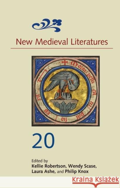 New Medieval Literatures 20 Kellie Robertson Wendy Scase Laura Ashe Phili 9781843845577