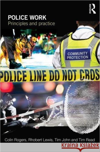Police Work: Principles and Practice Rogers, Colin 9781843925316