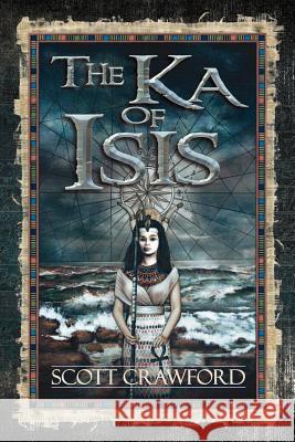 The Ka of Isis Scott Crawford 9781844016693