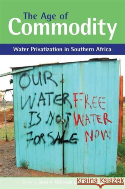The Age of Commodity: Water Privatization in Southern Africa Ruiters, Greg 9781844071340 Earthscan Publications