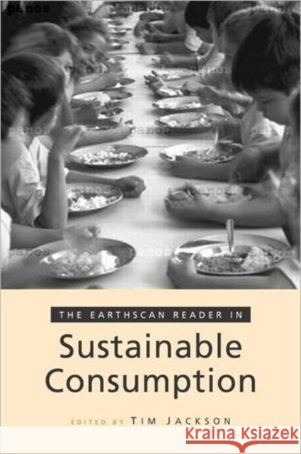 The Earthscan Reader in Sustainable Consumption Jackson, Tim 9781844071654 Earthscan Publications