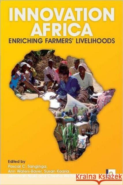 Innovation Africa: Enriching Farmers' Livelihoods Sanginga, Pascal 9781844076710 Earthscan Publications