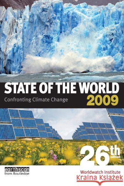 State of the World 2009: Confronting Climate Change Institute, Worldwatch 9781844076949