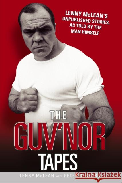 The Guv'nor Tapes Peter Gerrard 9781844543588