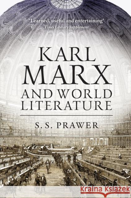 Karl Marx and World Literature S S Prawer 9781844677108 0