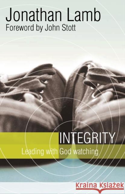 Integrity: Leading with God Watching Lamb, Jonathan 9781844741601 INTER-VARSITY PRESS