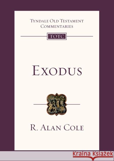 Exodus: Tyndale Old Testament Commentary Cole, R. Alan 9781844742578 Inter-Varsity Press