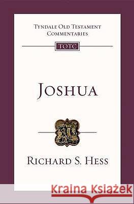 Joshua: Tyndale Old Testament Commentary Hess, Richard 9781844742615 INTERVARSITY PRESS