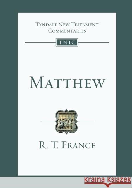 Matthew : An Introduction and Survey R. T. France 9781844742677 INTER-VARSITY PRESS