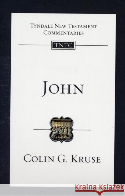 John : An Introduction and Survey Colin G. Kruse 9781844742707 INTER-VARSITY PRESS